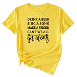 Letter Drink A Beer Sing A Song Casual Round Neck Short Sleeve T-shirt