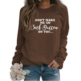 DON'T MAKE ME GO Simple Pullover Tops Long Sleeve Print Loose Sweatshirt