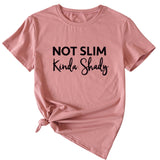 Not Slim Kinda Shady Fashion Letter New Women's Top Short-sleeved Shirt