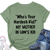 Who's Your Hardest Kid Fashion Loose Short-sleeved T-shirt Woman