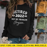 Damenmode Pullover RETIRED 2022 NOT MY Brief Lose Rundhals Langarm