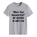 Who's Your Hardest Kid Fashion Loose Short-sleeved T-shirt Woman