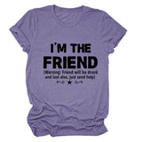 Women's Fashion I'm The Friend Letter Casual Short-sleeved T-Shirt