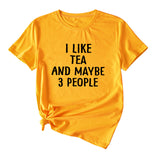 Letter I Like Tea Maybe 3 People Round Neck Short Sleeve T-shirt