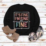 IT'S FINE I'M FINE SIMPLE PULLOVER CREW NECK TOP LS PRINT LOOSE LS