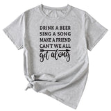 Letter Drink A Beer Sing A Song Casual Round Neck Short Sleeve T-shirt