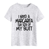 I Need A Margarita Printed Round Neck Fashion Letter Large Women's T-Shirt Loose Short Sleeve Shirt