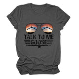 TALK TO ME GOOSE Summer Letter Printed T-shirt with Round Neck and Short Sleeve