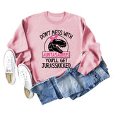 Ne plaisantez pas avec Auntasaurus, vous obtiendrez un sweat-shirt à manches longues imprimé avec lettres Jurasskicked pour femmes