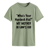 Who's Your Hardest Kid Fashion Loose Short-sleeved T-shirt Woman