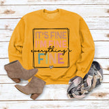 IT'S FINE I'M FINE SIMPLE PULLOVER CREW NECK TOP LS PRINT LOOSE LS