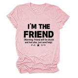 Women's Fashion I'm The Friend Letter Casual Short-sleeved T-Shirt