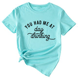 You Had Me At Day Casual Loose Short Sleeve T-shirt