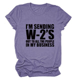 I'M SENDING W2'S OUt Letter Crewneck Casual Short Sleeve T-shirt WomanT-Shirt