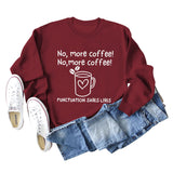 Sweat-shirt ample à manches longues pour femmes, No More Coffee Heart Letters