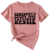 Somebody's Petty Ass Bestie Monogram Short-sleeved T-shirt