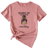 RAISING MY HUSBAND IS Funny Graphic Short Sleeve T-Shirt