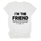 Women's Fashion I'm The Friend Letter Casual Short-sleeved T-Shirt