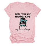 Nope Still Not Having Fashion Women's Short Sleeve Loose T-shirt