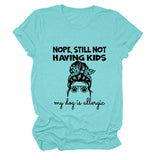 Nope Still Not Having Fashion Women's Short Sleeve Loose T-shirt