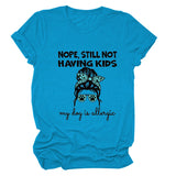 Nope Still Not Having Fashion Women's Short Sleeve Loose T-shirt