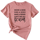 Letter Drink A Beer Sing A Song Casual Round Neck Short Sleeve T-shirt