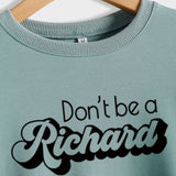 Don't Be A Richard Letter Lockerer Langarmpullover mit Herbst- und Winterboden