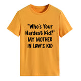 Who's Your Hardest Kid Fashion Loose Short-sleeved T-shirt Woman