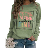 IT'S FINE I'M FINE SIMPLE PULLOVER CREW NECK TOP LS PRINT LOOSE LS