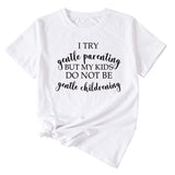 I Try To Gently Raise The Letter Round Neck Short Sleeve T-Shirt