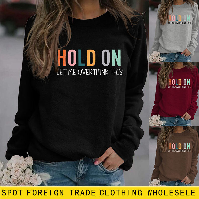 HOLD ON LET ME Overthink lettres col rond sweat femme chemise à manches longues
