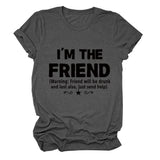 Women's Fashion I'm The Friend Letter Casual Short-sleeved T-Shirt