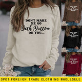 DON'T MAKE ME GO Simple Pullover Tops Long Sleeve Print Loose Sweatshirt