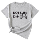 Not Slim Kinda Shady Fashion Letter New Women's Top Short-sleeved Shirt