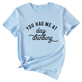 You Had Me At Day Casual Loose Short Sleeve T-shirt