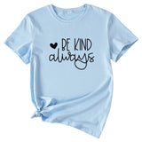 Simple English Letters Be Kind Always Womens T-shirt with Short Sleeves