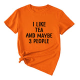 Letter I Like Tea Maybe 3 People Round Neck Short Sleeve T-shirt